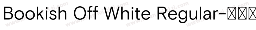 Bookish Off White Regular字体转换